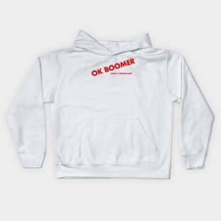 Ok boomer have a terrible day Kids Hoodie